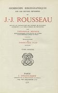 Dufour Théophile – Recherches bibliographiques sur les ouvres imprimées de J.J. Rousseau. T. 1-2.