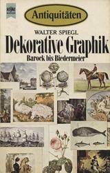 Antiquitäten Dekorative Graphik : Barock bis Biedermeier.