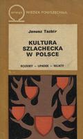 Tazbir Janusz – Kultura szlachecka w Polsce.