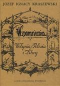 Kraszewski Józef Ignacy – Wspomnienia Wołynia, Polesia i Litwy.