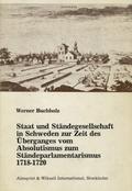Buchholz Werner – Staat und Ständgesellschaft in Schweden zur Zeit des Überganges vom Absolutismus zum Ständeparlamentarismus 1718-1720.
