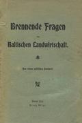 Brennende Fragen der Baltischen Landwirtschaft.
