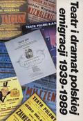 Teatr i dramat polskiej emigracji 1939-1989.