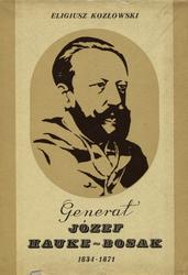 Generał Józef Hauke-Bosak 1834-1871.