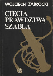 Cięcia prawdziwą szablą.