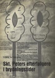 Skt. Peters efterfolgere i brydningstider.