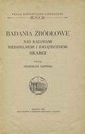 Sapiński Stanisław – Badania źródłowe nad Kazaniami niedzielnymi i świątecznymi Skargi.