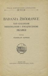 Badania źródłowe nad Kazaniami niedzielnymi i świątecznymi Skargi.