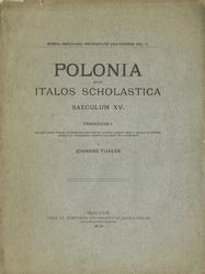 Polonia apud italos scholastica saeculum XV. Fasciculus 1.