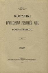 Roczniki Towarzystwa Przyjaciół Nauk Poznańskiego. T. 41 i 42 : 1914-1915.