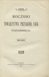 Roczniki Towarzystwa Przyjaciół Nauk Poznańskiego. T. 36 : 1909.