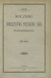 Roczniki Towarzystwa Przyjaciół Nauk Poznańskiego. T. 32 : 1905.