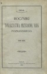 Roczniki Towarzystwa Przyjaciół Nauk Poznańskiego. T. 31 : 1904.