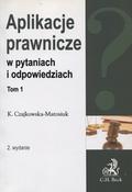 Czajkowska-Matosiuk Katarzyna – Aplikacje prawnicze w pytaniach i odpowiedziach. T. 1.