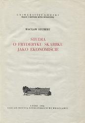 Studia o Fryderyku Skarbku jako ekonomiście.