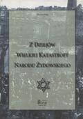 Fuks Marian – Z dziejów wielkiej katastrofy narodu żydowskiego.