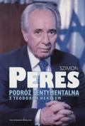 Peres Shimon – Podróż sentymentalna z Teodorem Herzlem.